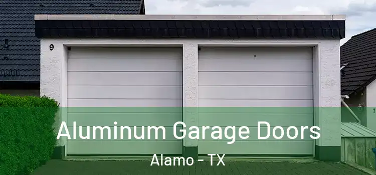  Aluminum Garage Doors Alamo - TX