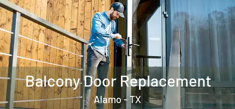  Balcony Door Replacement Alamo - TX