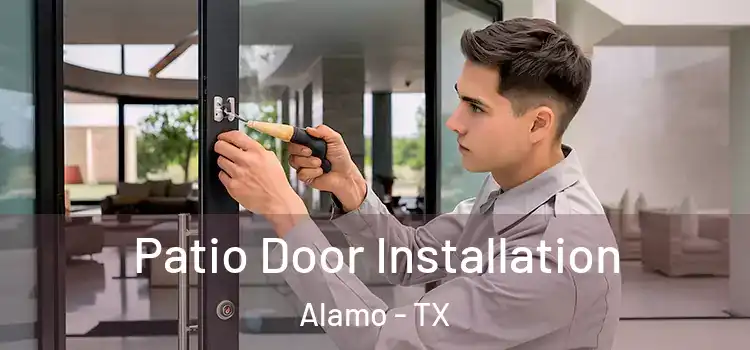 Patio Door Installation Alamo - TX