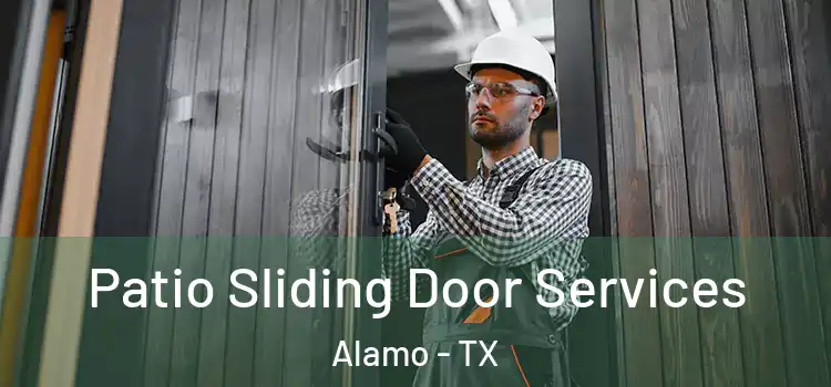 Patio Sliding Door Services Alamo - TX