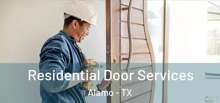 Residential Door Services Alamo - TX