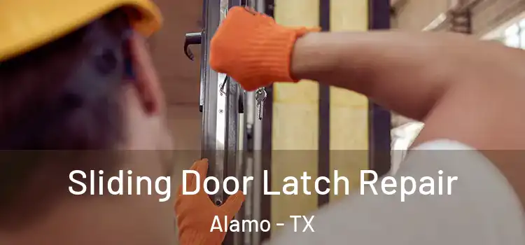 Sliding Door Latch Repair Alamo - TX