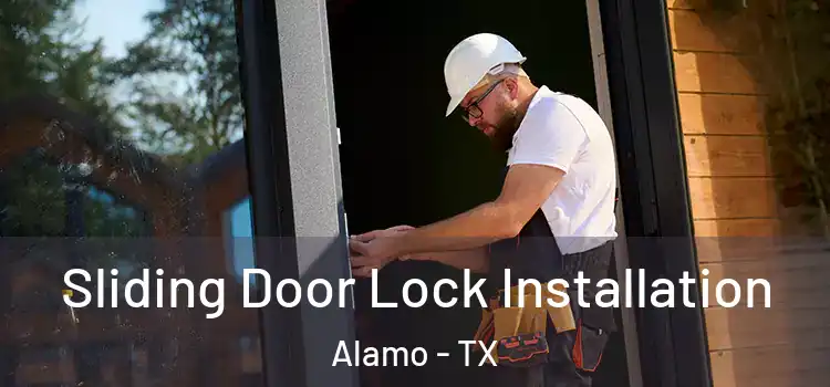 Sliding Door Lock Installation Alamo - TX