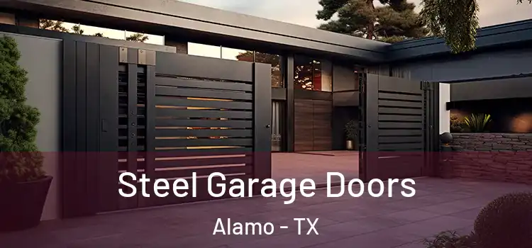 Steel Garage Doors Alamo - TX